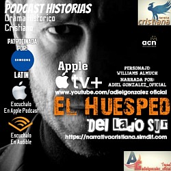 EL HUESPED DEL LADO SUR, En Apple Podcast, IVOOX, Dezzer,Booknet, Amazon Kindle y Unlimited, Hotmart solo US $10.00, Ahora En Apple Tv+