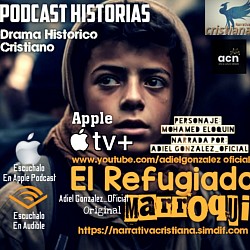El refugiado Marroqui, en IVOOX, audible y fivecast y hotmart, Ahora En Apple Tv +