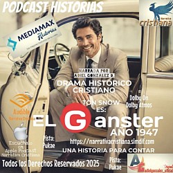 El Ganster Año 1947-Una Historia para contar-Booknet, IVOOX Podcast, Apple Podcast, Listen Notes,Audible, Ahora En Apple TV +